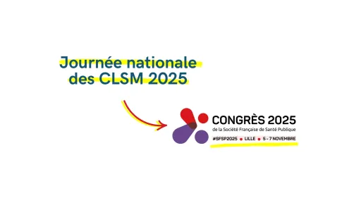 journ&eacute;es nationales des CLSM au coeur du congr&egrave;s SFSP