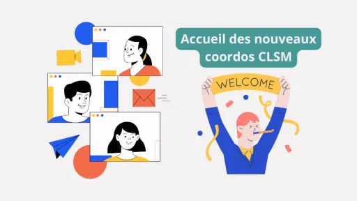 Accueil nouveaux coordos CLSM